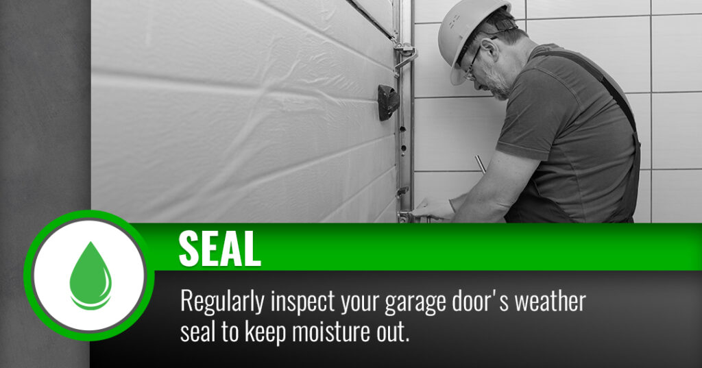 Slide that reads, "Seal: Regularly inspect your garage door's weather seal to keep moisture out."