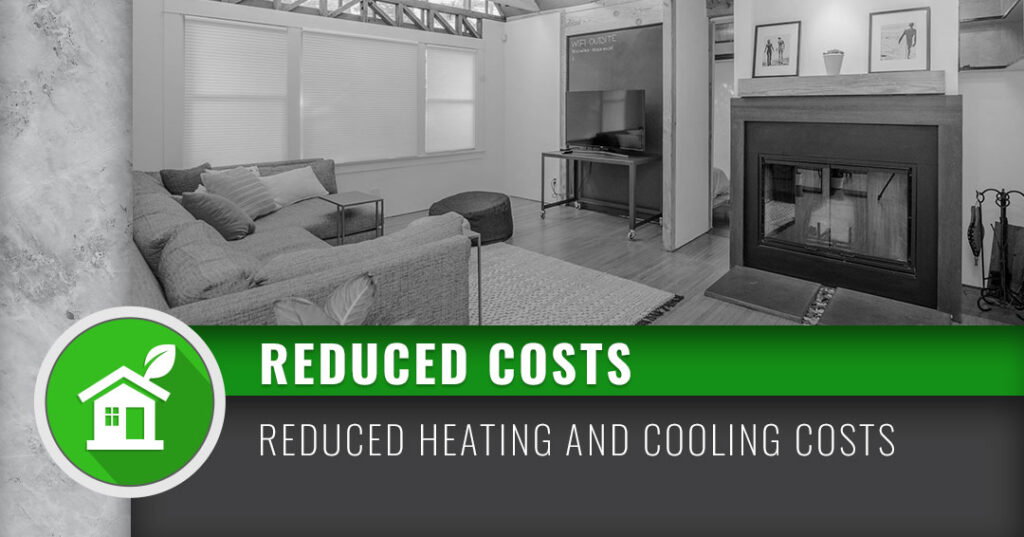 Slide that reads, "Reduced Costs: reduced heating and cooling costs."